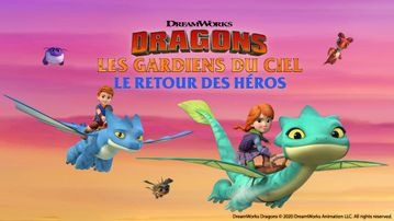 Dragons, les gardiens du ciel : le retour des héros