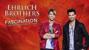 Ehrlich Brothers : Fascination - Les Rock Stars de la Magie
