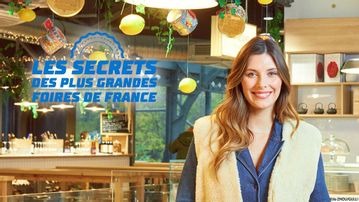 Les secrets des plus grandes foires de France